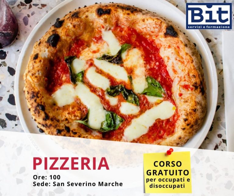Corso di formazione GRATUITO con fondi FSE dalla Regione Marche PIZZERIA (preparazione e conservazione degli impasti per pizza e focacce)